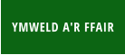 YMWELD A'R FFAIR