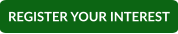 REGISTER YOUR INTEREST