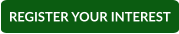 REGISTER YOUR INTEREST