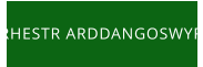 RHESTR ARDDANGOSWYR