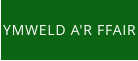 YMWELD A'R FFAIR