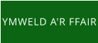 YMWELD A'R FFAIR