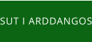 SUT I ARDDANGOS