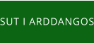 SUT I ARDDANGOS