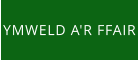 YMWELD A'R FFAIR