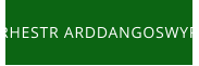 RHESTR ARDDANGOSWYR