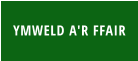 YMWELD A'R FFAIR