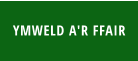 YMWELD A'R FFAIR