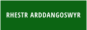 RHESTR ARDDANGOSWYR