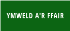 YMWELD A'R FFAIR