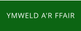 YMWELD A'R FFAIR