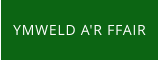 YMWELD A'R FFAIR