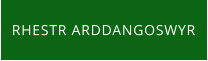 RHESTR ARDDANGOSWYR