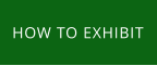 HOW TO EXHIBIT