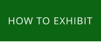 HOW TO EXHIBIT